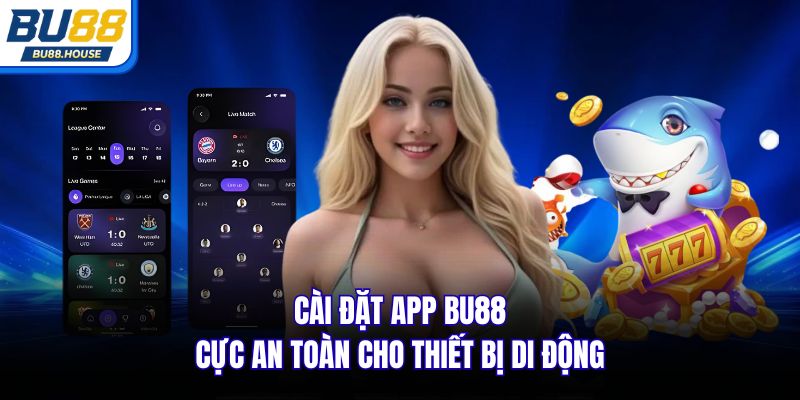 Cài đặt app BU88 cực an toàn cho thiết bị di động