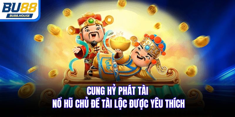 Cung Hỷ Phát Tài