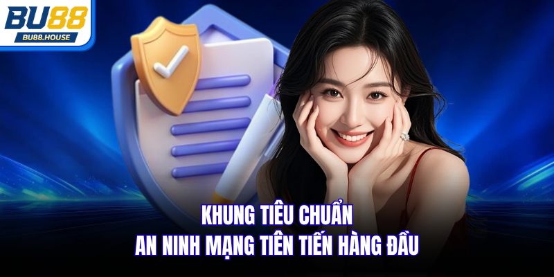 Khung tiêu chuẩn an ninh mạng tiên tiến hàng đầu