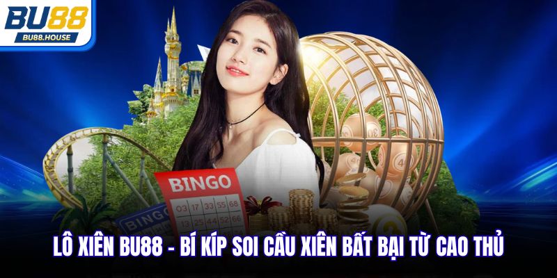 Lô xiên BU88