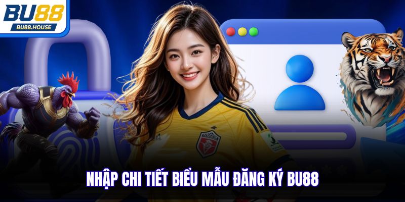 Nhập chi tiết biểu mẫu đăng ký BU88