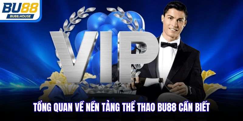 Tổng quan về nền tảng thể thao BU88 cần biết
